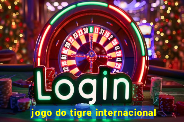 jogo do tigre internacional